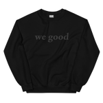 black we good sweatshirt (neutrals)