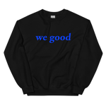 royal blue we good sweatshirt (neutrals)