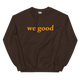 orange we good sweatshirt (neutrals)