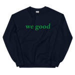 green we good sweatshirt (colors)