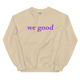 violet we good sweatshirt (neutrals)