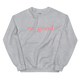 pink we good sweatshirt (neutrals)