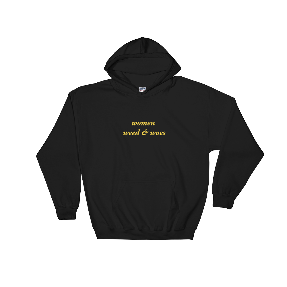 women, weed & woes hoody